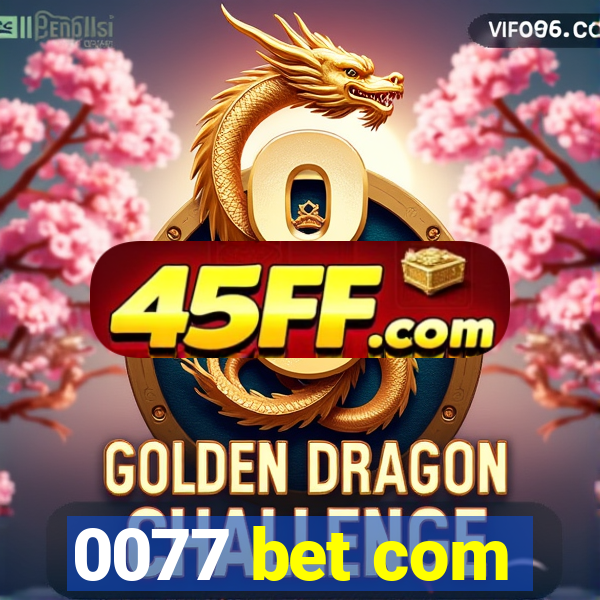 0077 bet com